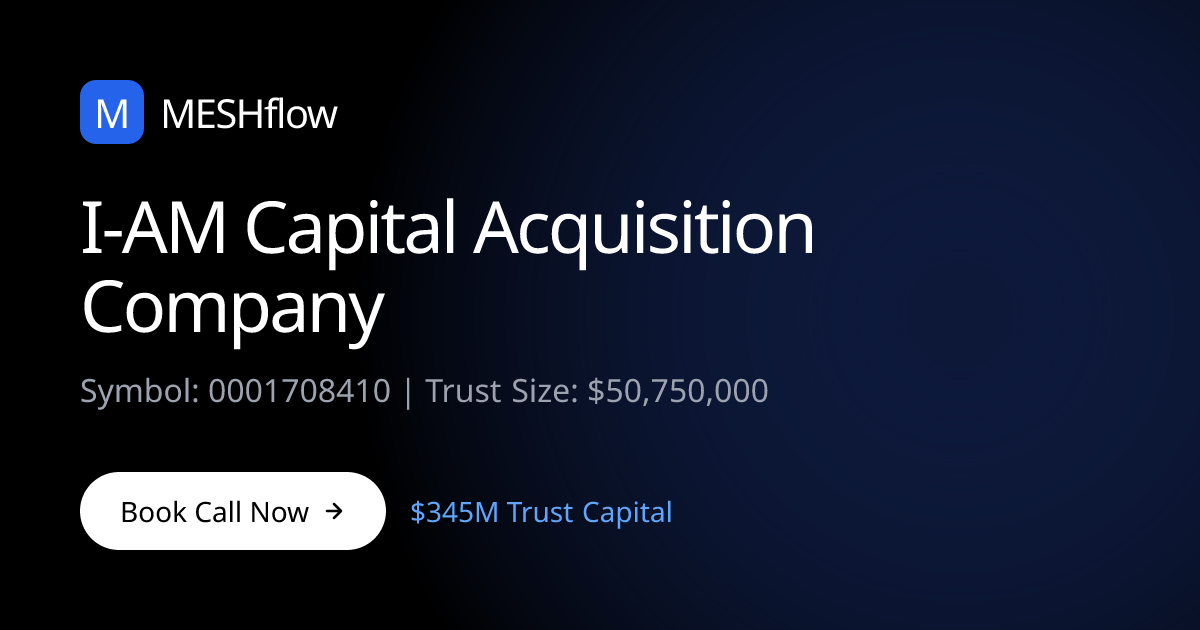 I-AM Capital Acquisition Company | Meshflow
