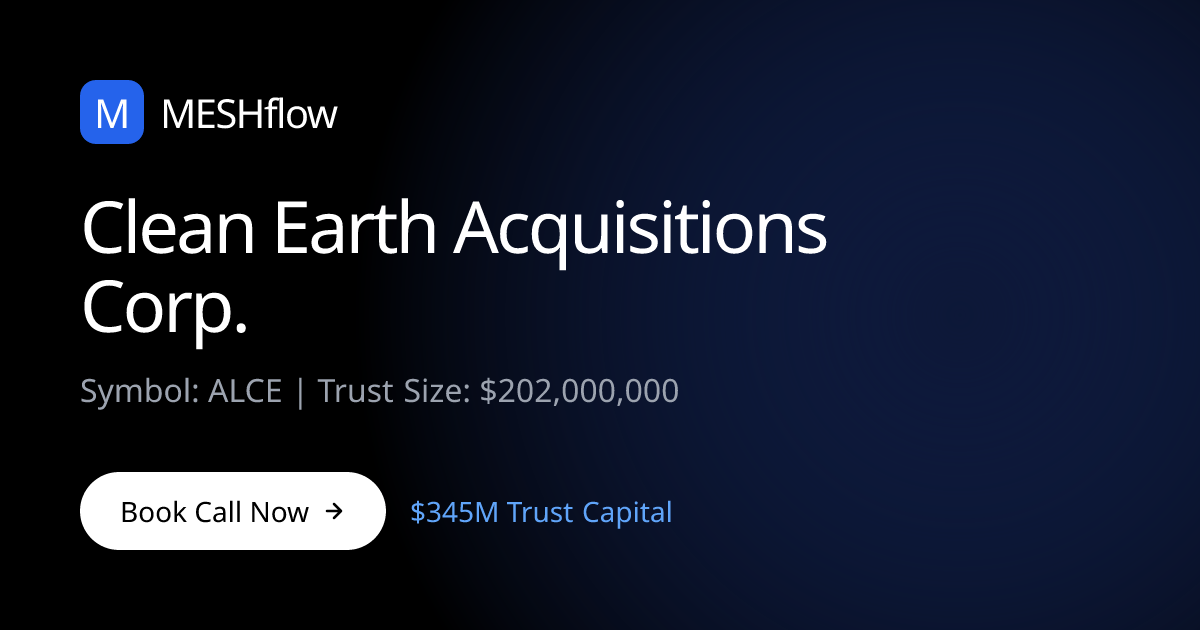 Clean Earth Acquisitions Corp. (ALCE) | Meshflow