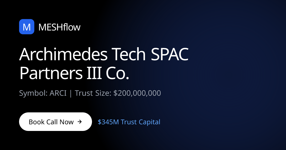 Archimedes Tech SPAC Partners III Co. (ARCI) | Meshflow
