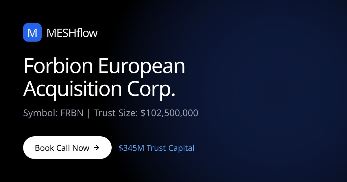 Forbion European Acquisition Corp. (FRBN) | Meshflow