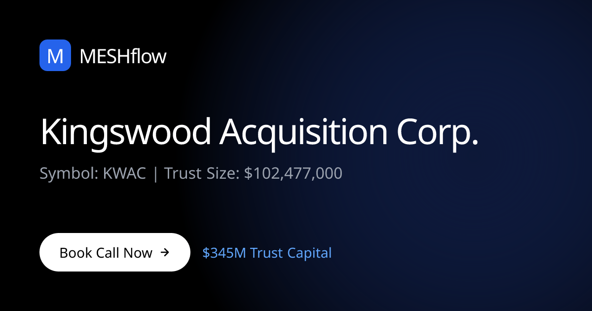 Kingswood Acquisition Corp. (KWAC) | Meshflow