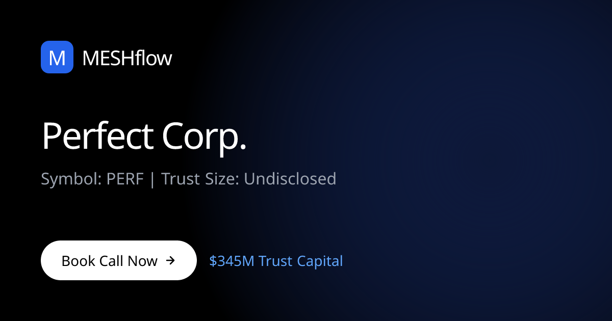 Perfect Corp. (PERF) | Meshflow