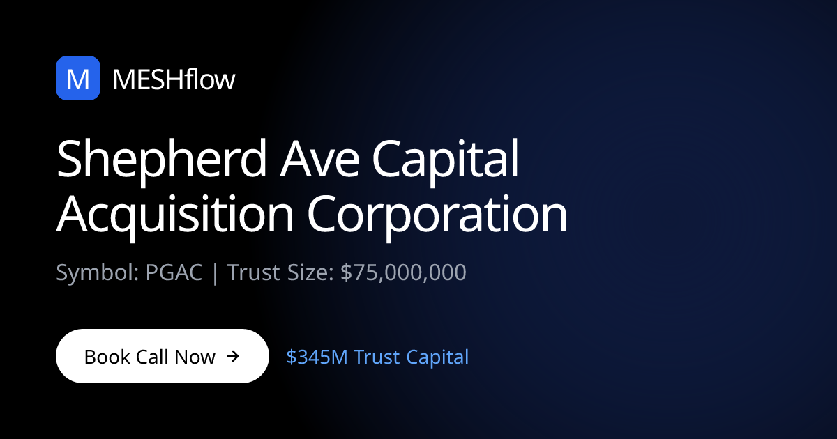 Shepherd Ave Capital Acquisition Corporation (PGAC) | Meshflow