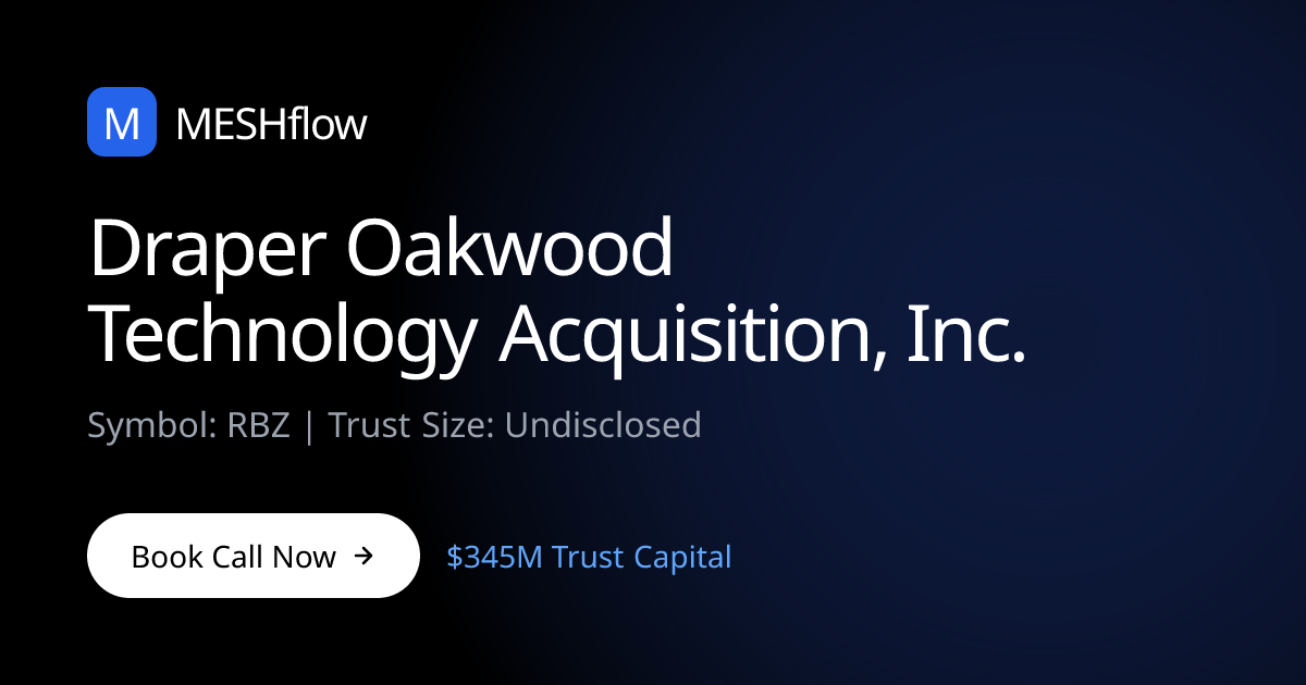 Draper Oakwood Technology Acquisition, Inc. (RBZ) | Meshflow