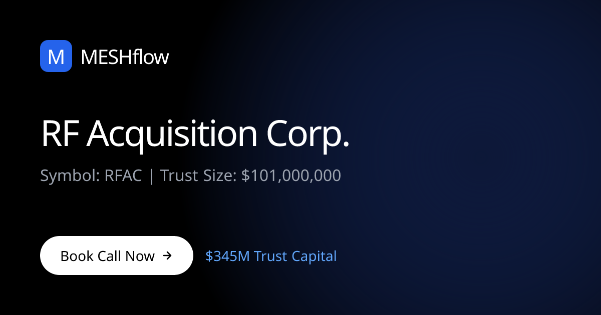 RF Acquisition Corp. (RFAC) | Meshflow
