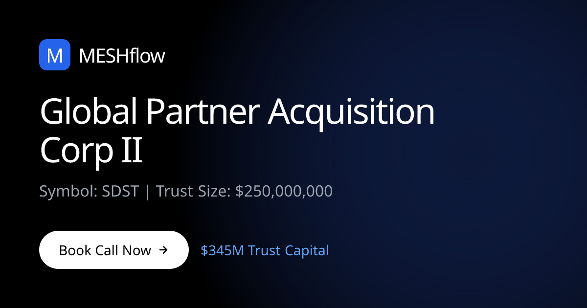 Global Partner Acquisition Corp II (SDST) | Meshflow
